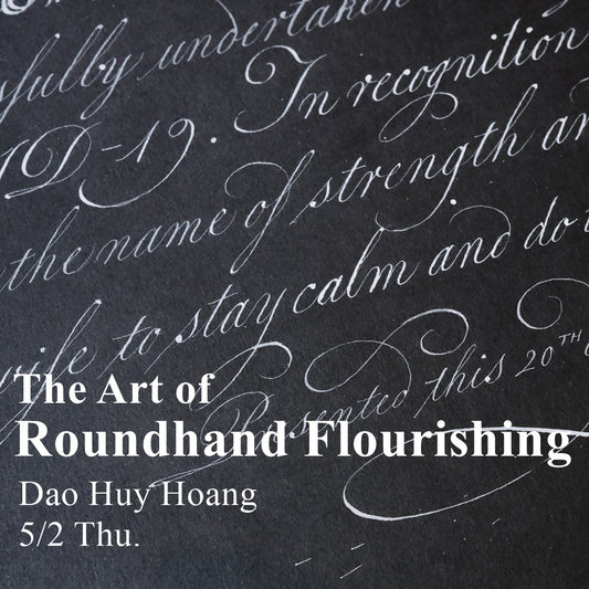 【特別開催】Dao Huy Hoang - The Art of Roundhand Flourishing 5/2