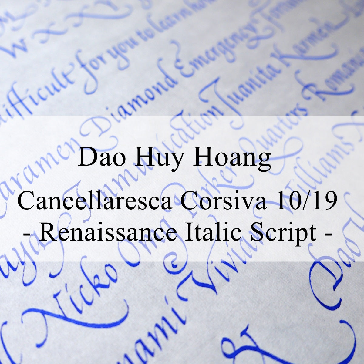 【Dao Huy Hoang氏来日記念ワークショップ】Cancellaresca Corsiva – Renaissance Italic Script 10/19