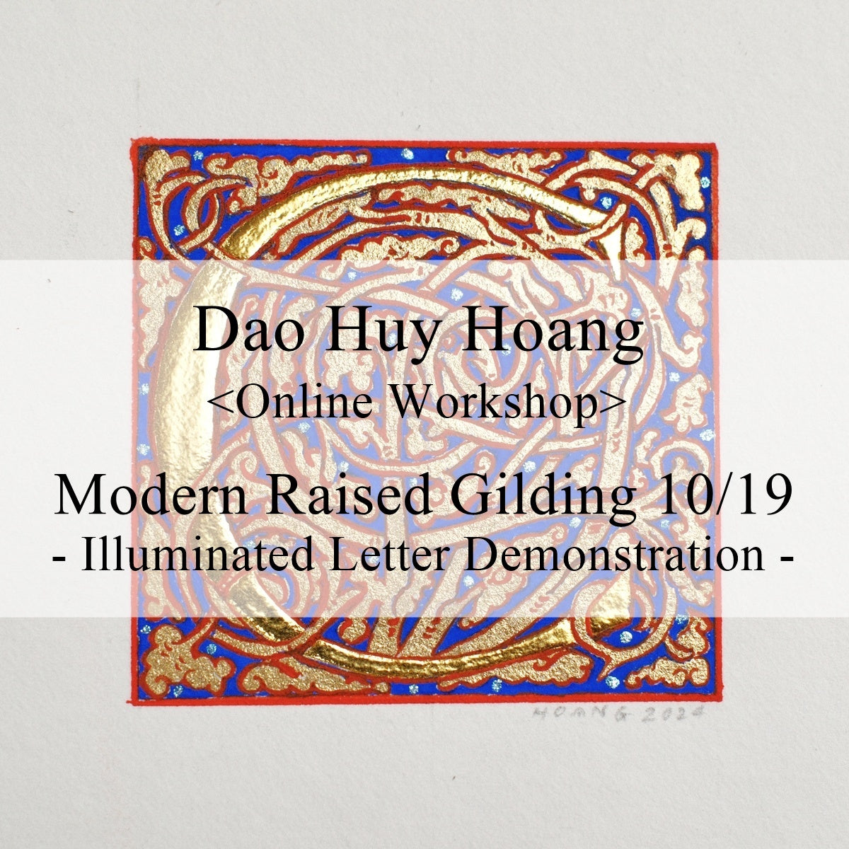 【Dao Huy Hoang氏来日記念ONLINEワークショップ】Modern Raised Gilding – Illuminated Letter Demonstration 10/19